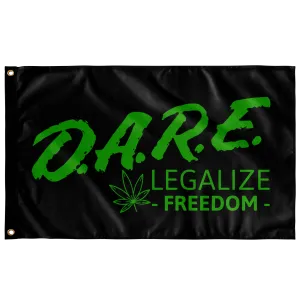 D.A.R.E to Legalize Freedom Cannabis Single Sided Flag